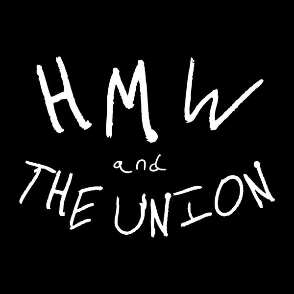 HMW & The Union